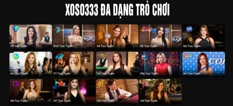 xoso333 đa dạng trò chơi