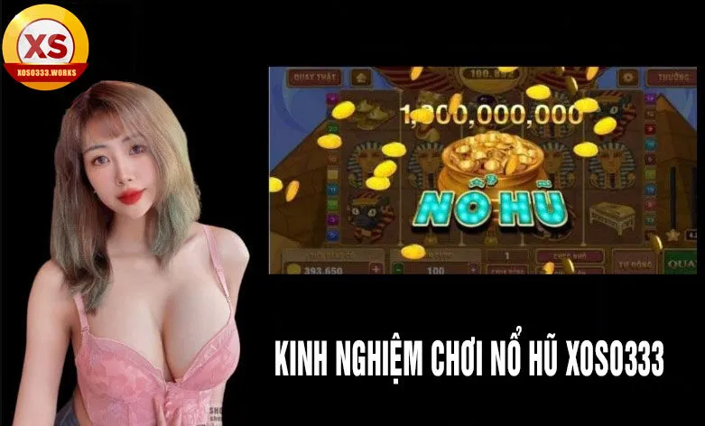Cách chơi game nổ hũ xoso333